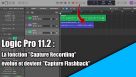 Tutoriel Logic Pro version 11.2 : la fonction &quot;capture Flashback&quot;
