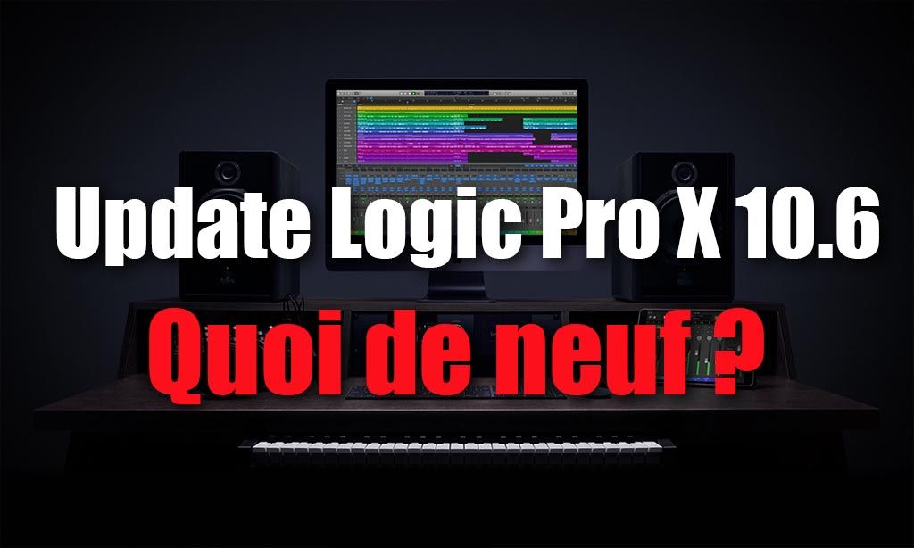 Les nouveautés de Logic Pro X 10.6