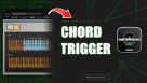 Tutoriel Membre VIP: tout savoir sur le Chord Trigger !