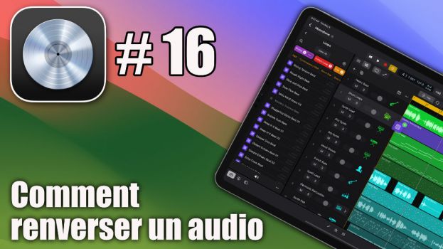 Comment renverser un audio dans Logic Pro pour iPad ?