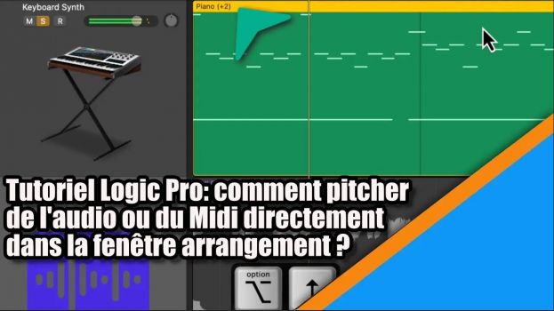 Tutoriel Logic Pro : comment pitcher de l&#039;audio / MIDI dans la fenêtre arrangement?