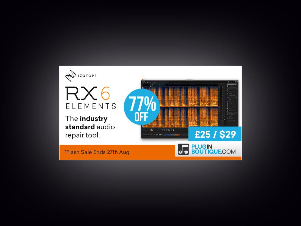 -77% sur RX6 Elements d&#039;Izotope