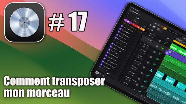 Comment transposer un morceau dans Logic Pro pour iPad ?