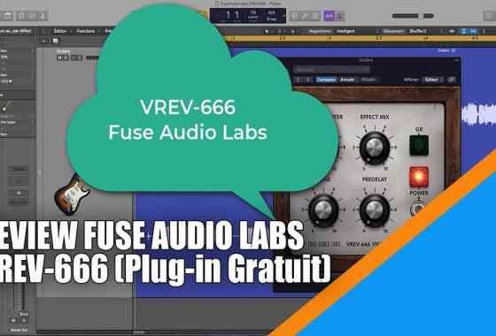 Test de la VREV666 de Fuse Audio Labs